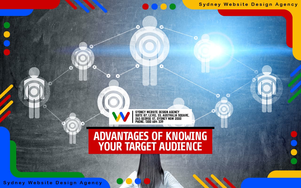 Advantages of Knowing Your Target Audience Advantages of Knowing Your Target Audience