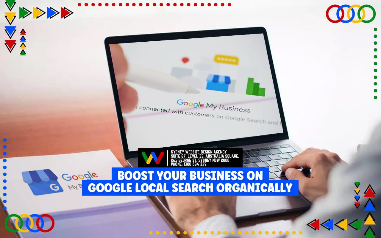 Boost Your Business On Google Local Search Organically Boost Your Business On Google Local Search Organically