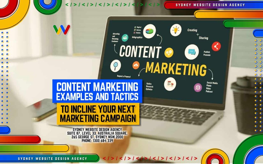 Content Marketing Examples and Tactics to Incline Your Next Marketing Campaign