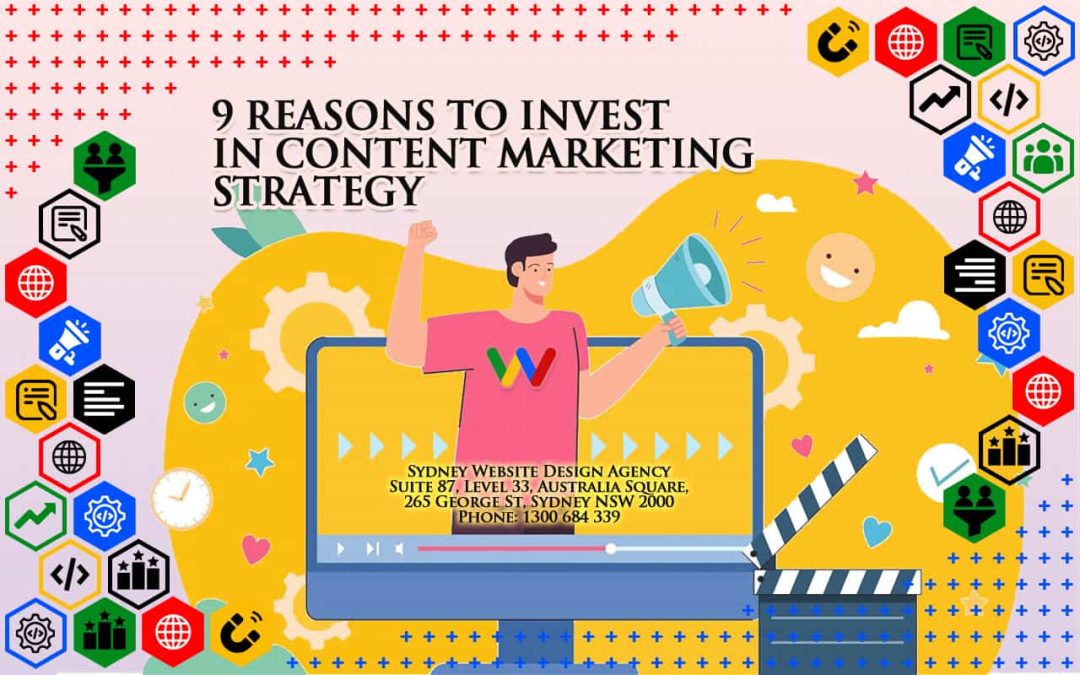 Top 9 Reasons To Invest in a Content Marketing Strategy