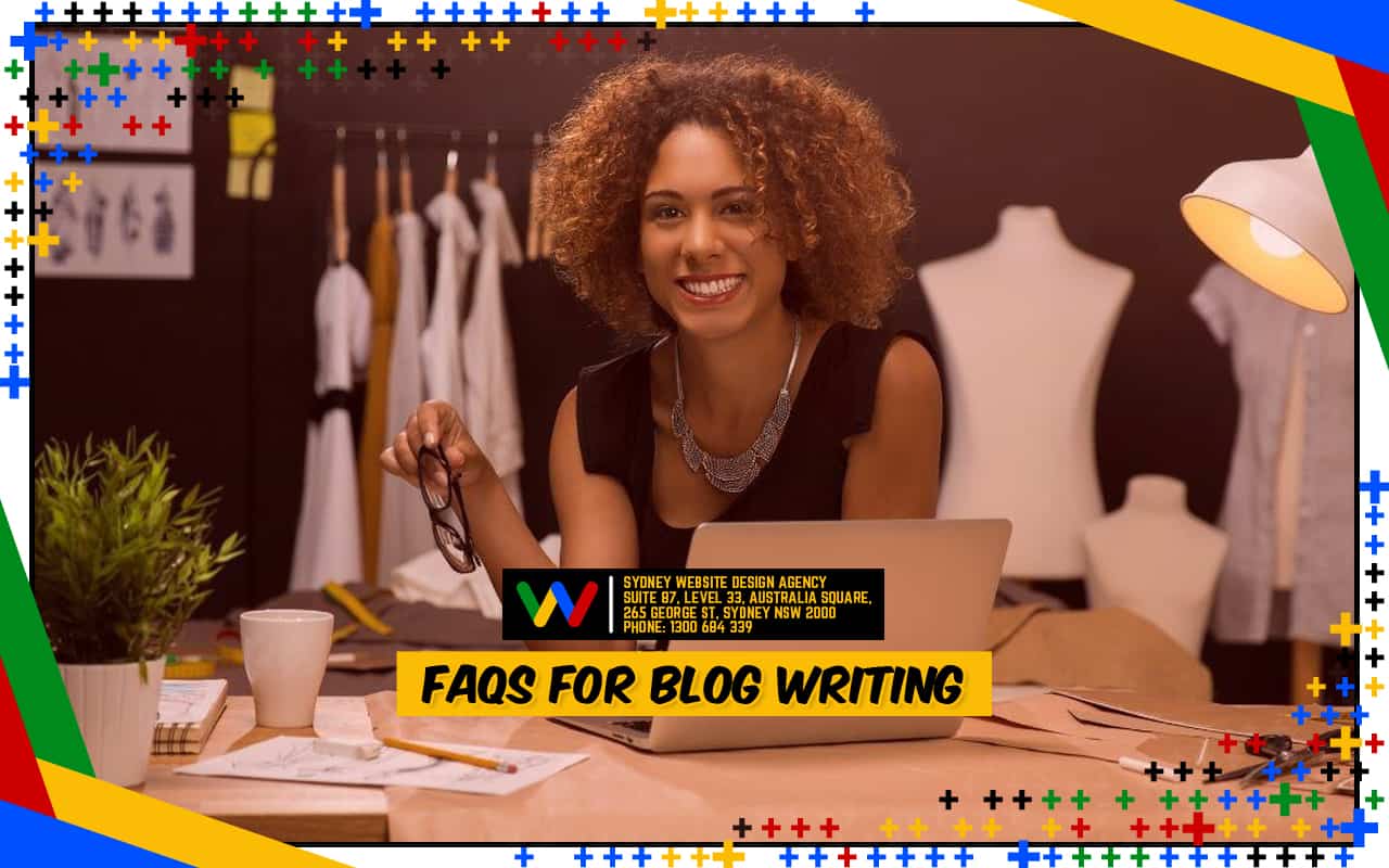 FAQs Blog Writing FAQs Blog Writing