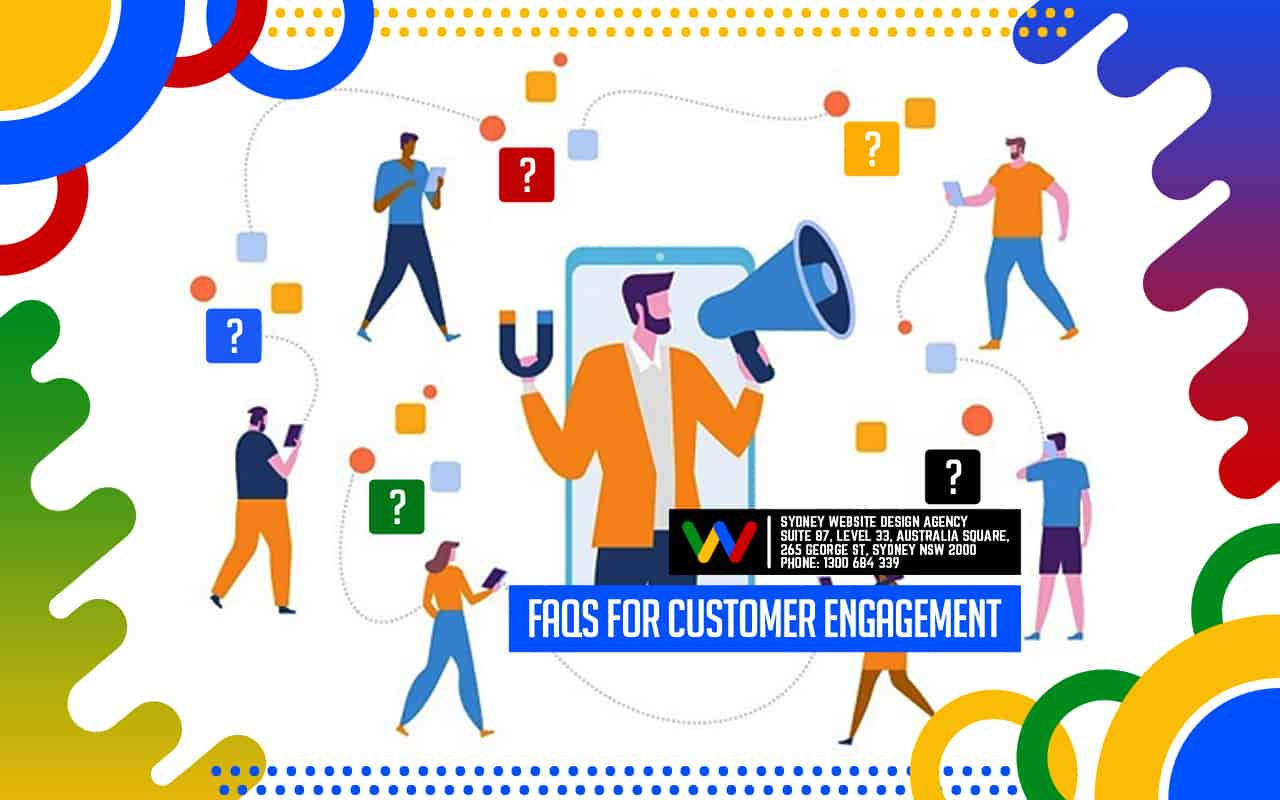 FAQs Customer Engagement FAQs Customer Engagement