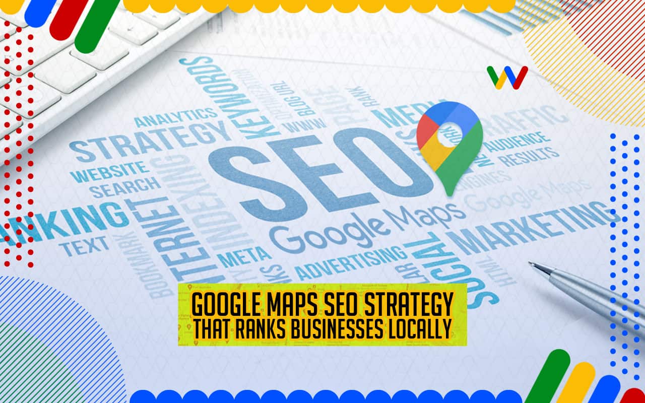 Google Maps SEO Strategy That Ranks Businesses Locally Google Map SEO, business on Google, google listing for business,google listing of business,google listing for my business,free google listing for business,google listing business,google for business listing,google listing for my business
