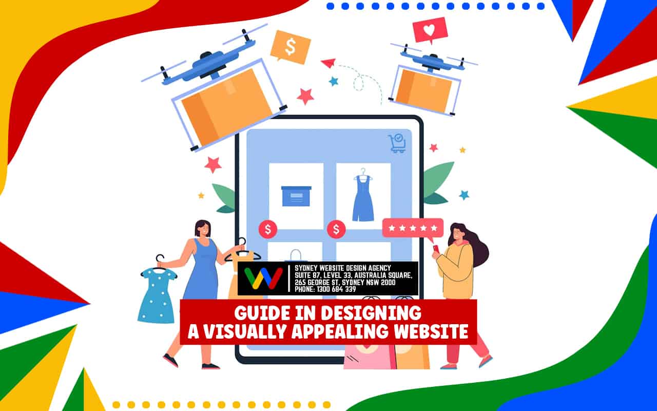 Guide in Designing a Visually Appealing Website Guide in Designing a Visually Appealing Website