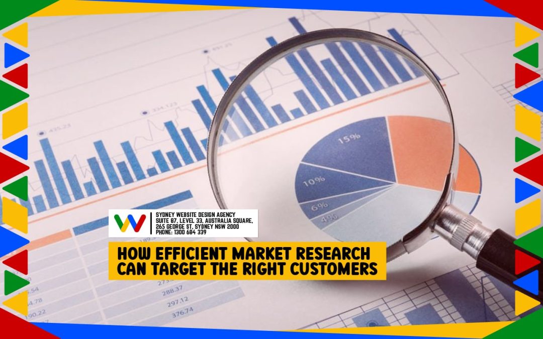 How Efficient Market Research Can Target The Right Customers