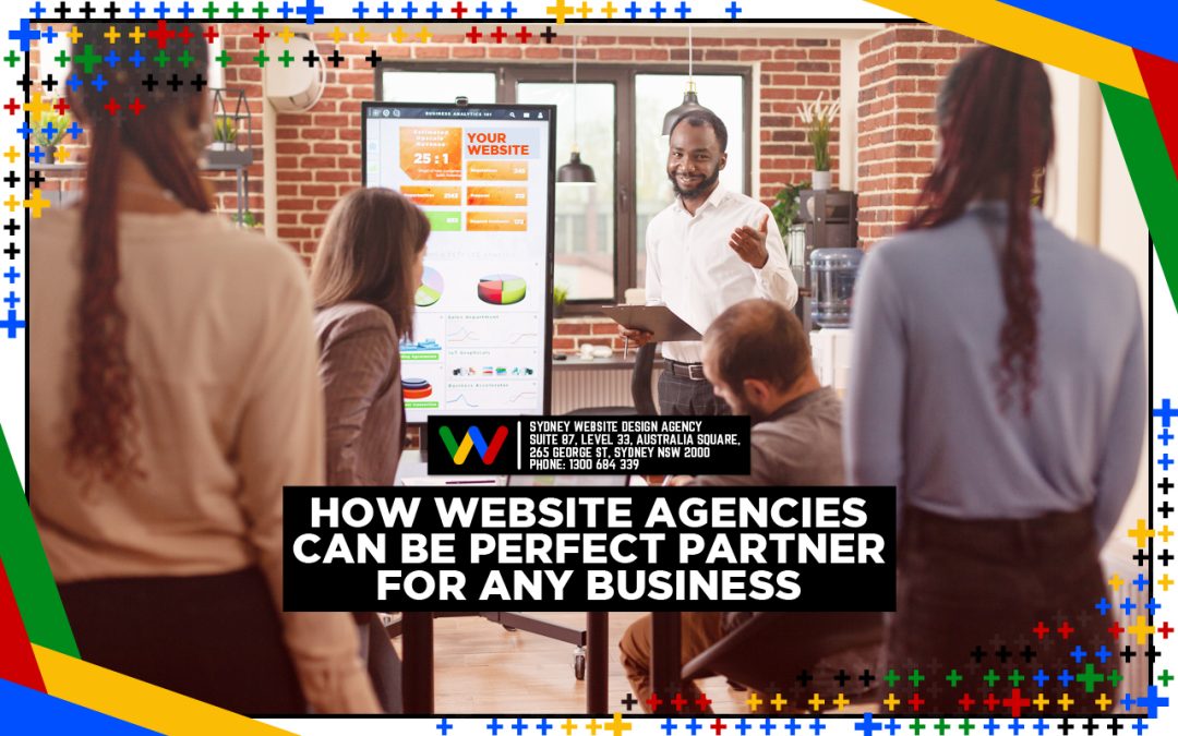 How Website Agencies Can Be Perfect Partner For Any Business