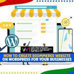 How to Create eCommerce Website on WordPress for Your Businesses