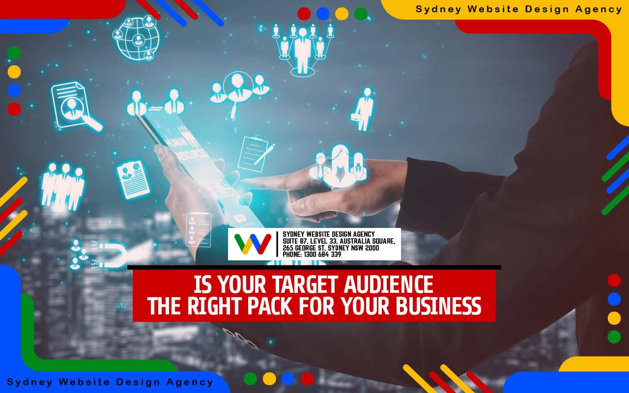 Is Your Target Audience The Right Pack For Your Business Is Your Target Audience The Right Pack For Your Business