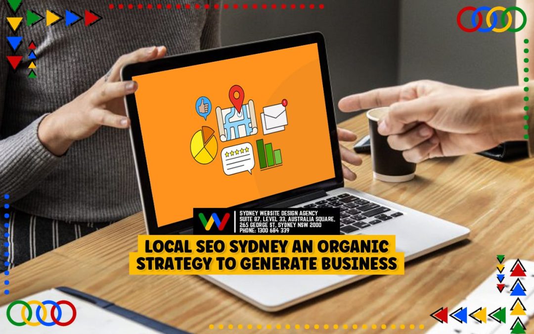 Local SEO Sydney An Organic Strategy to Generate Business…