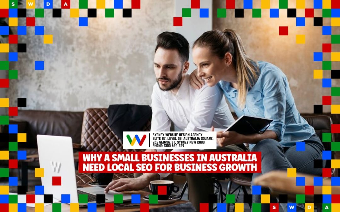 Why a Small Businesses in Australia Need Local SEO For Business Growth