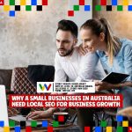 Why a Small Businesses in Australia Need Local SEO For Business Growth