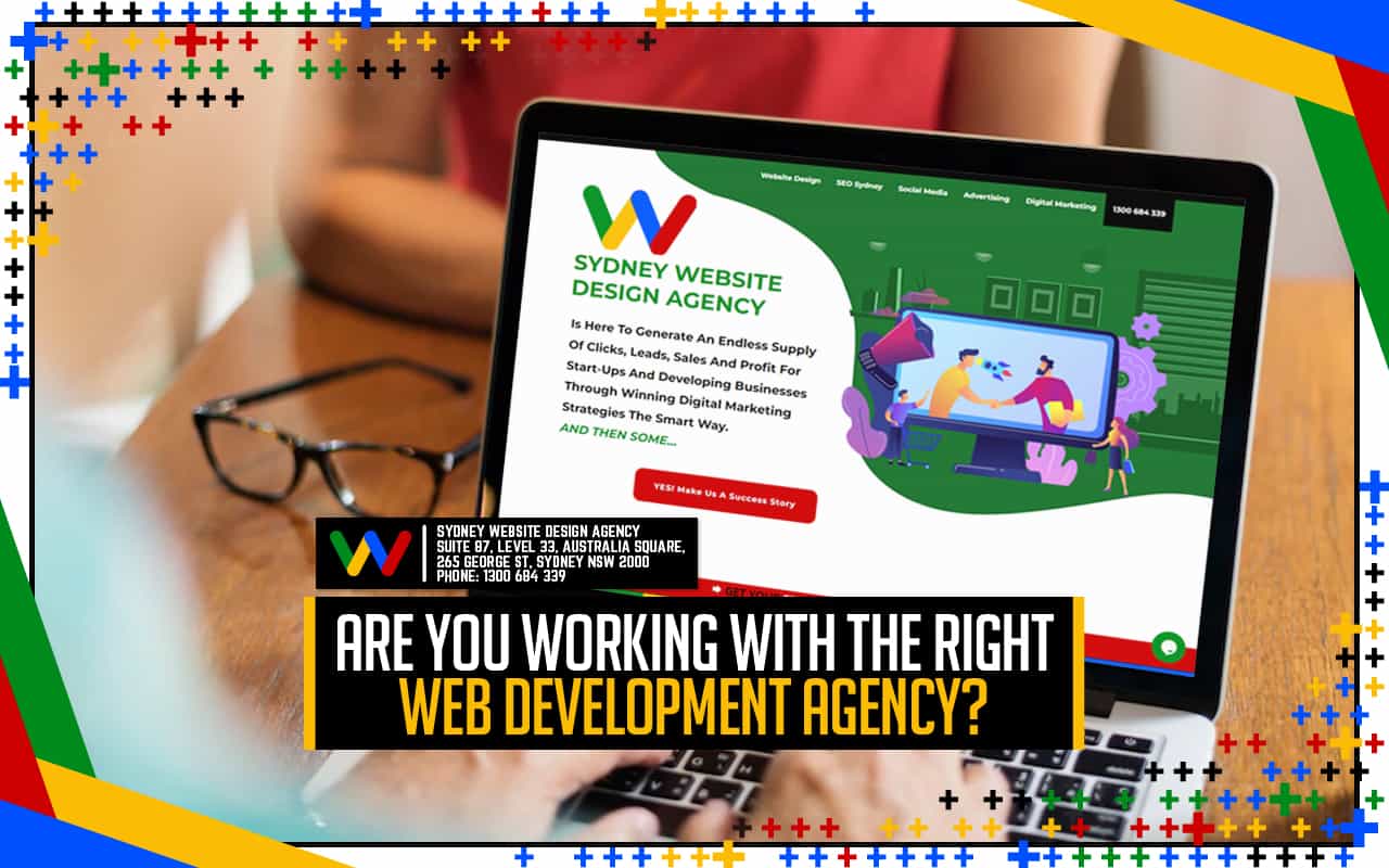 WAre You Working with the Right Web Development Agency? WAre You Working with the Right Web Development Agency?