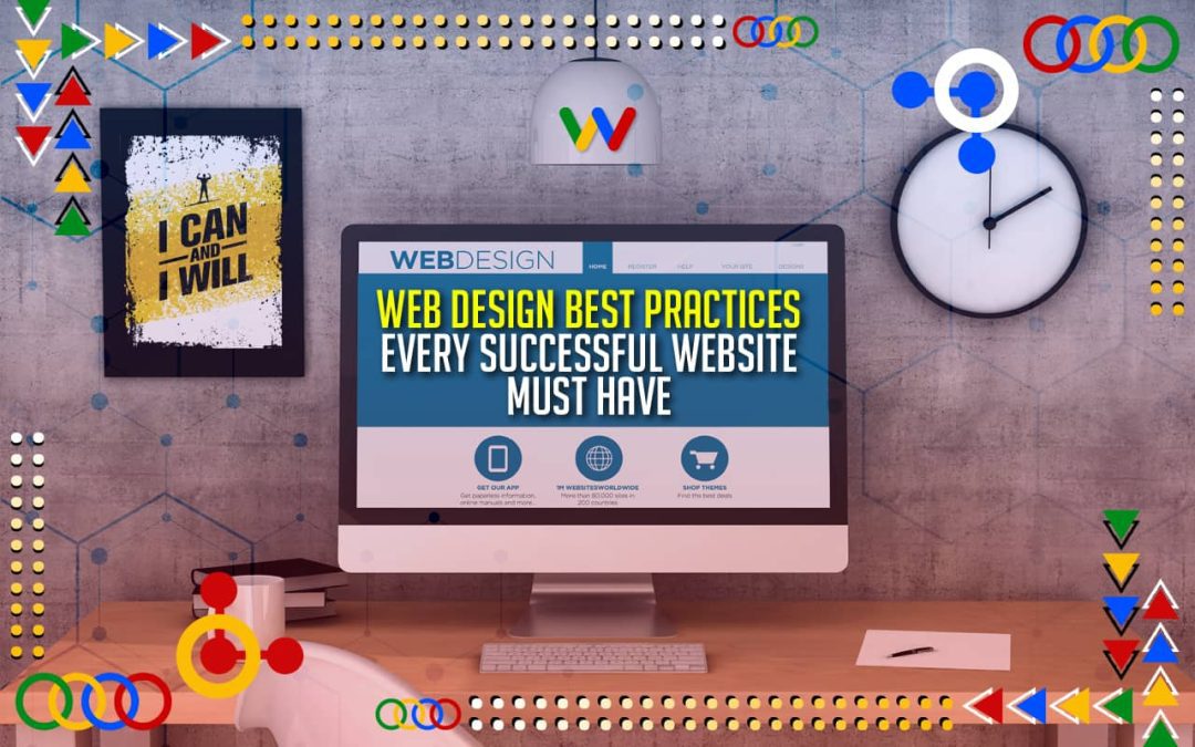 Web Design Best Practices, Every Successful Website Must Have