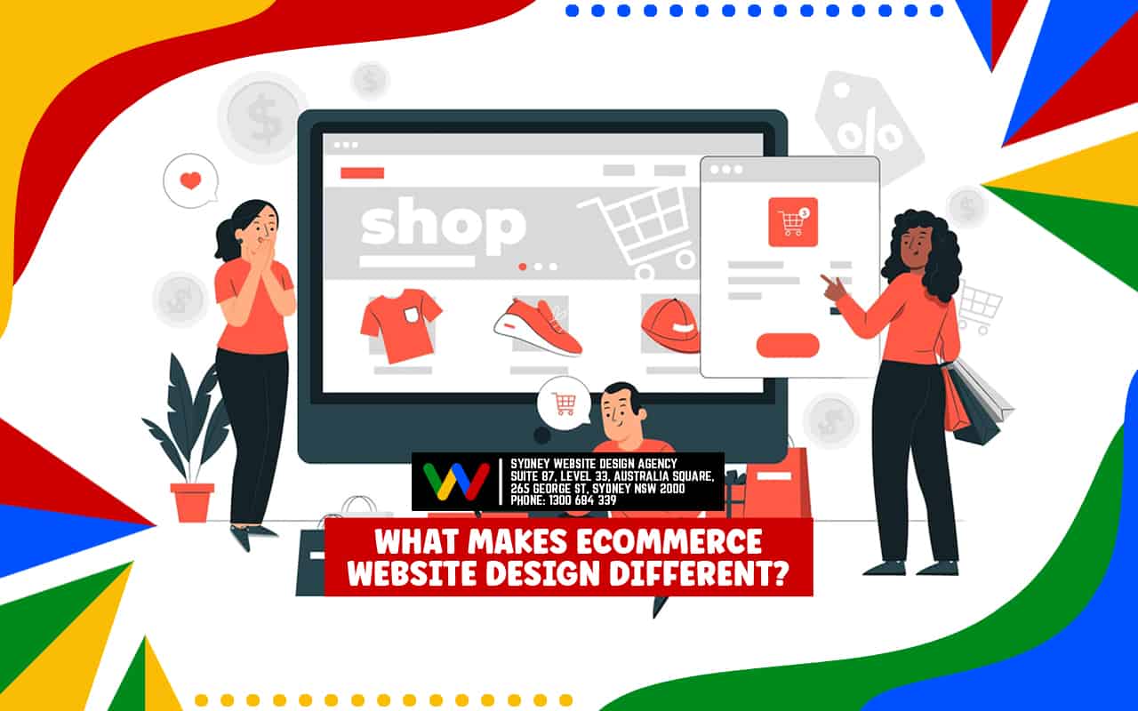 What Makes eCommerce Website Design Different? What Makes eCommerce Website Design Different?